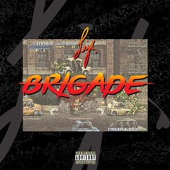 Brigade(Prod by Larry Angels)