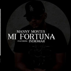 Indiomar Ft. Manny Montes - Mi Fortuna (Amor Real) Platinium Edition 2017