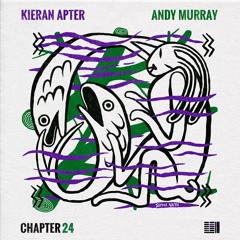 Free Download: Kieran Apter - Andy Murray [Chapter 24 Records]