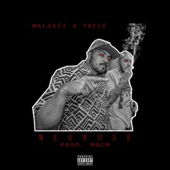 Malavéi - Neurose - Part. Trece (prod. MNCM)