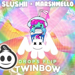 Slushii x Marshmello - Twinbow (Drops Flip)