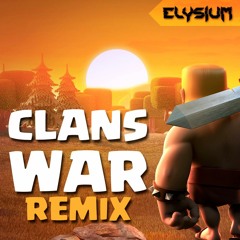 Clash of Clans - Clans War (Elysium Remix VIP) | BUY/FREE DL