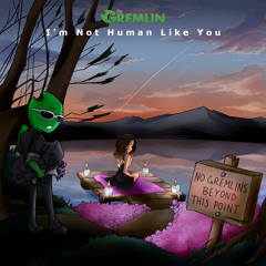 The Gremlin - I Wrote You A Song