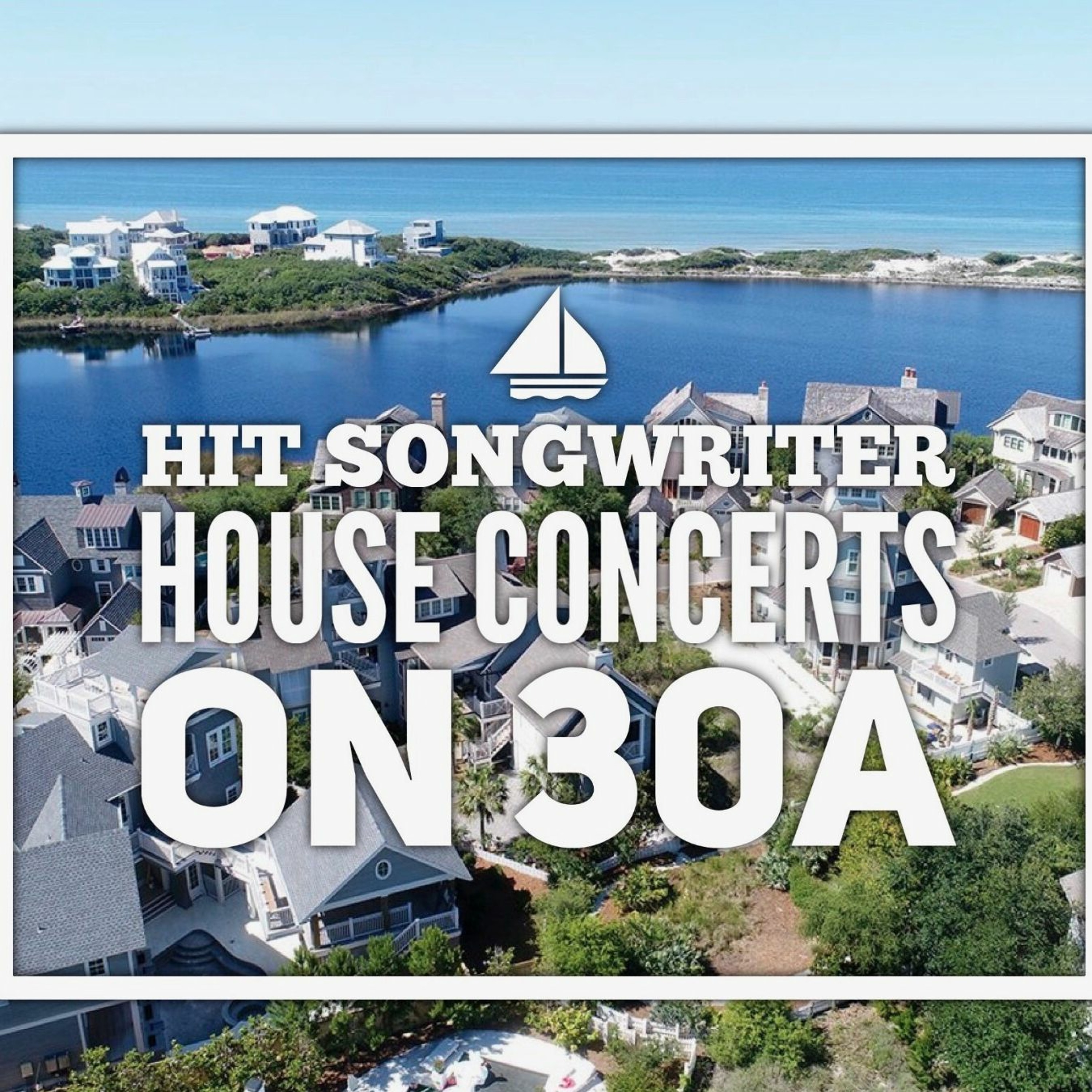 30A Show Hit Songwriter House Concerts