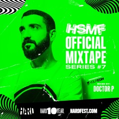 HSMF17 Official Mixtape Series #6: Doctor P [Your EDM Premiere]