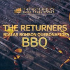 The Returners feat. Białas, Bonson, Quebonafide - BBQ