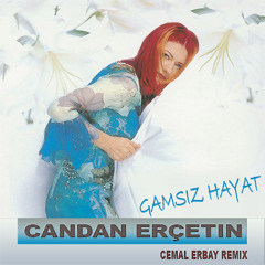 Candan Ercetin - Gamsiz Hayat (Cemal Erbay Remix)