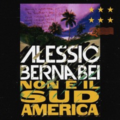 Alessio Bernabei - Non è il Sudamerica (Giacomo Capitanelli Remix)