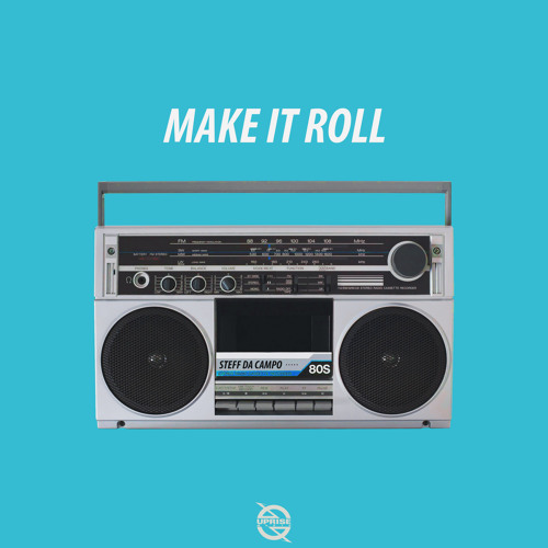 Steff da Campo - Make It Roll