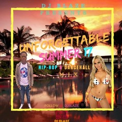 Unforgettable Summer 17 Mix