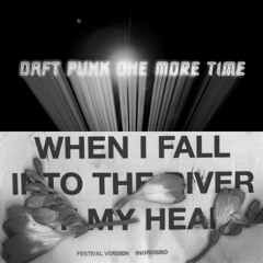 Daft Punk vs. Ingrosso - One More Time vs. Dark River (Calvin Harris vs. steady reboot v2)