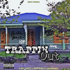 PGB x HHpreme x LoveMoney - Trappin Out