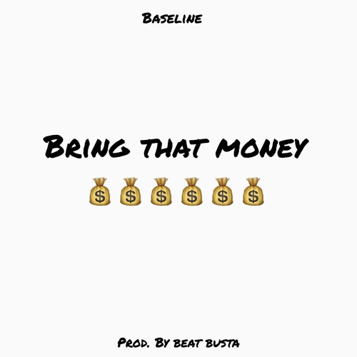 Bring That Money - Baseline (prod. by BeatBusta)