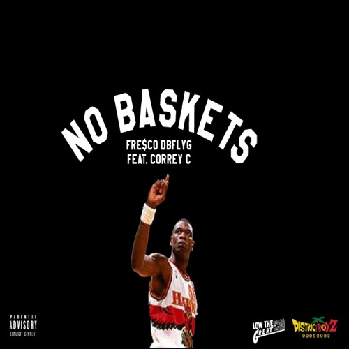 No Baskets ft. Correy C (prod. LowTheGreat)