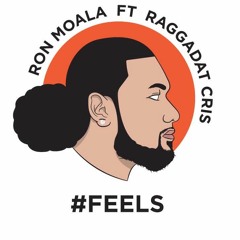 Ron Moala ft RaggadatCris - #FEELS