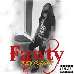 Fawty - They Forgot (Fawty Mix)