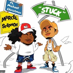 STUCK Ft. Michael Christmas
