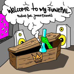 Poutine - Welcome To My Funeral (ft.) Joanna Monique