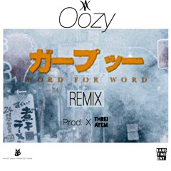 Oozy - Word for Word (W4W) [REMIX] ft. Omarion [Prod. X Threi-Ayem]