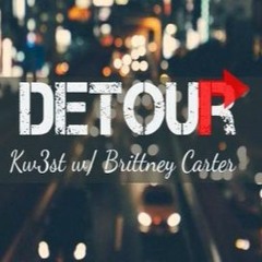 Detour w/Brittney Carter (Prod. By Austin Marc)