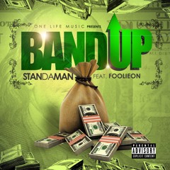 Stan Da Man - Band Up Ft Foolieon