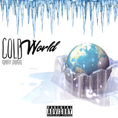 Cold World (Roll)