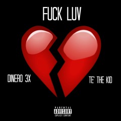 Fuck Love(Feat.Te' The Kid)[Prod.CorMill]
