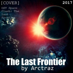 The Last Frontier [OST Space Clash]
