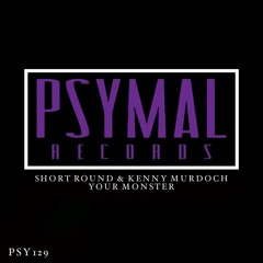 Kenny Murdoch, Short Round - Your Monster