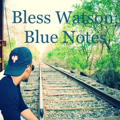 Bless Watson- Blue Notes Cover