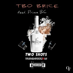Two Shots (feat. Prince B.C)