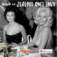Episode 40 Jealous Ones ENVY