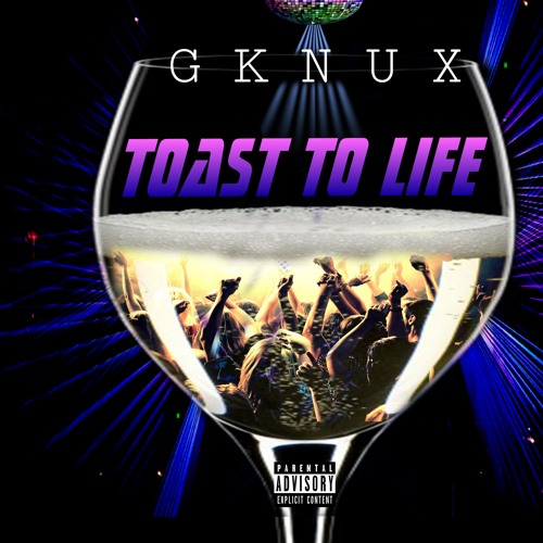 GKNUX - Toast to life july 2017