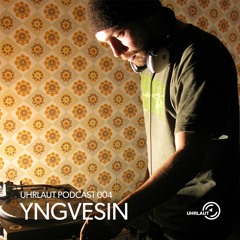 Uhrlaut Podcast 004 - Yngvesin