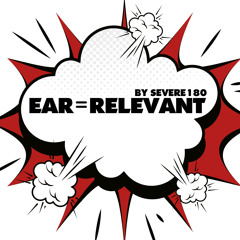 Ear Relevant by Severe180 (Clean Edit)