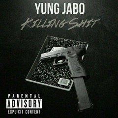 Yung Jabo - Killing Shit