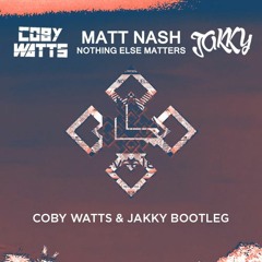 Matt Nath - Nothing Else Matters [Jakky & Coby Watts Bootleg]