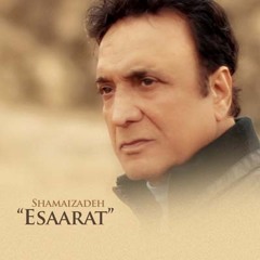 Hasan Shamaizadeh - Esaarat