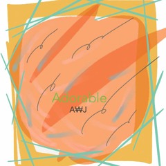 Adorable (돌아봐) - AWJungsta