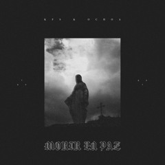 KFS & Ochoa - Morir en paz