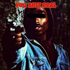 You Aint Real Ft. Qweezy (Prod By Moses & Montero)