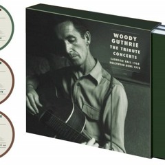 Woody Guthrie - The Tribute Concerts - Dear Mrs Roosevelt - Bob Dylan - BCD17329