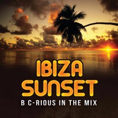 B C-Rious - Ibiza Sunset