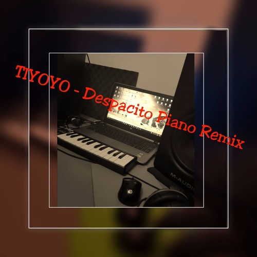 TIYOYO - TOUT DOUCEMENT - (COVER DESPACITO PIANO REMIX)