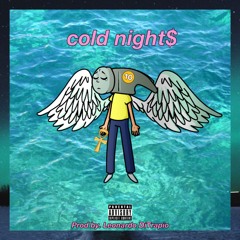 COLD NIGHT$ (Prod By. Leonardo DiTrapio)