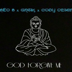 Theo B , GNTIK, Cody olsen - God Forgive Me