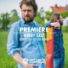 Premiere: Henry Saiz - Secrets (Tuff City Kids Remix)