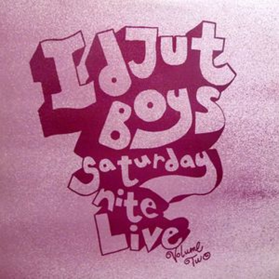 Stream 453 - Idjut Boys - Saturday Nite Live Volume Two
