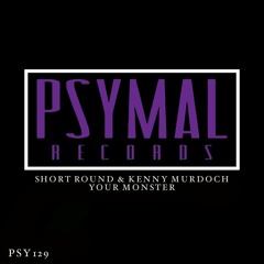 YOUR MONSTER - KENNY MURDOCH X SHORTROUND [out now]
