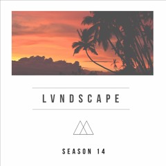 LVNDSCAPE - Season 14